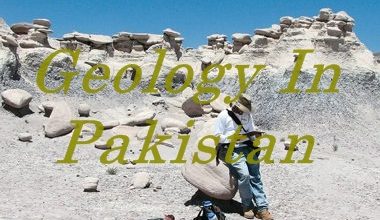 BS Geology In Pakistan Scope, Jobs, Salary, Subjects, Offering Universities