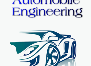 Automobile Engineering In Pakistan Courses, Scope, Jobs, Salary, Admission Requirement