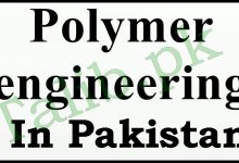 Polymer Engineering In Pakistan Scope, Jobs, Salary, Subjects, Universities