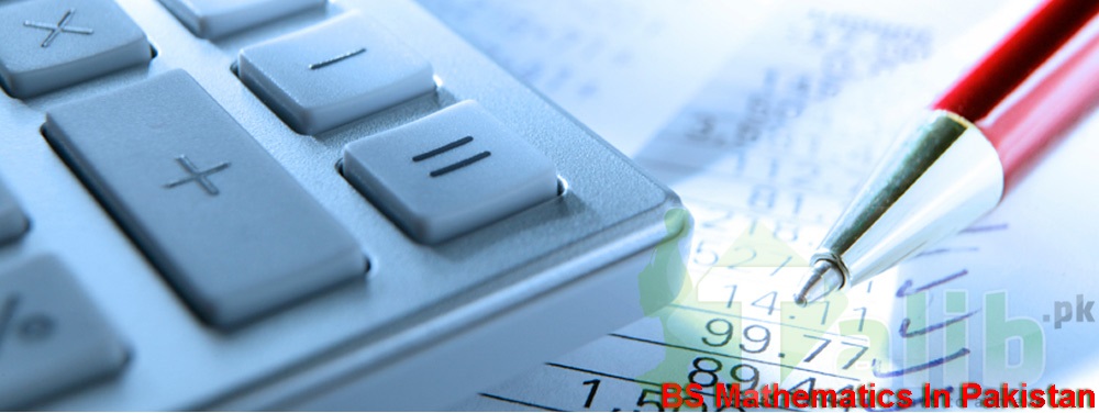 BS Mathematics In Pakistan Subject, Scope, Career, Jobs, Salary